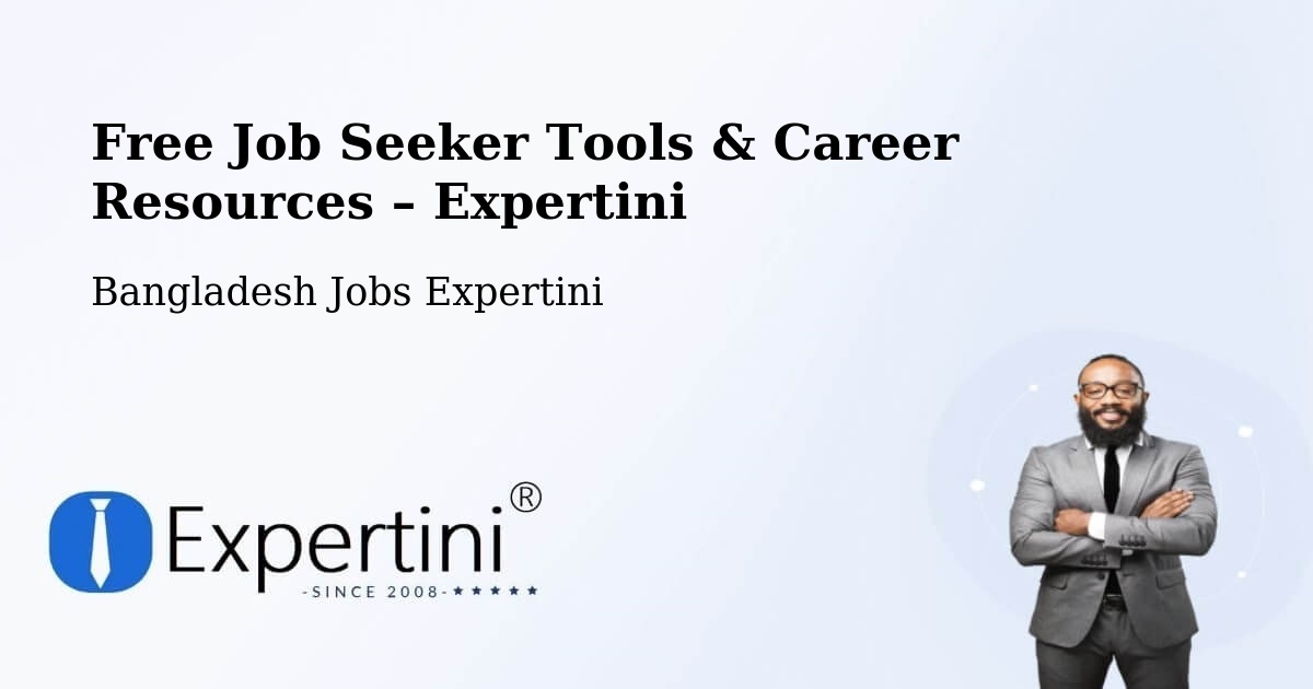Free Job Seeker Tools & Career Resources – Comilla - Comilla, Bangladesh Jobs Expertini