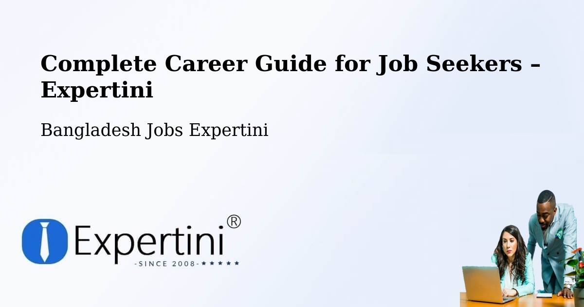 Career Guide for Job Seekers – Comilla - Comilla, Bangladesh Jobs Expertini