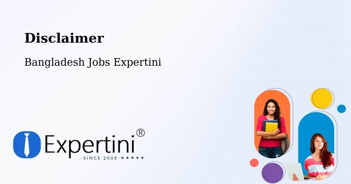 Disclaimer – Comilla - Bangladesh Jobs Expertini