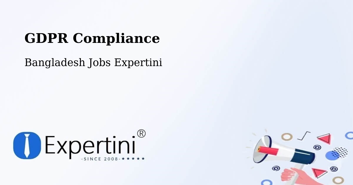 EU GDPR Compliance Statement – Comilla - Bangladesh Jobs Expertini
