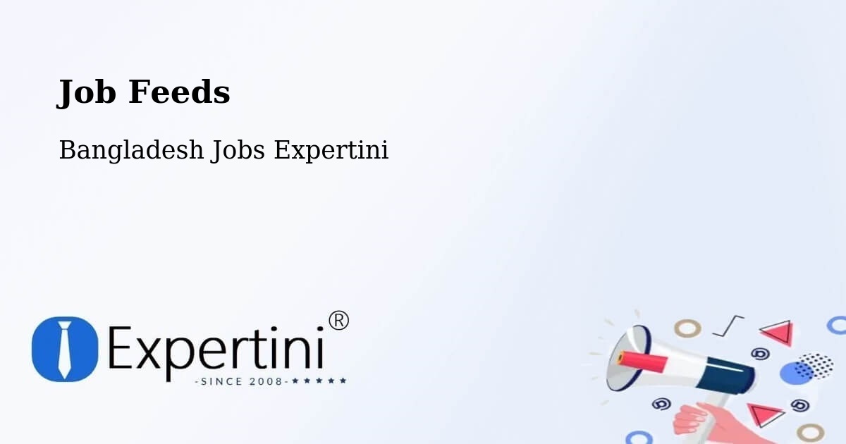 Job Listings Feed – Comilla - Bangladesh Jobs Expertini