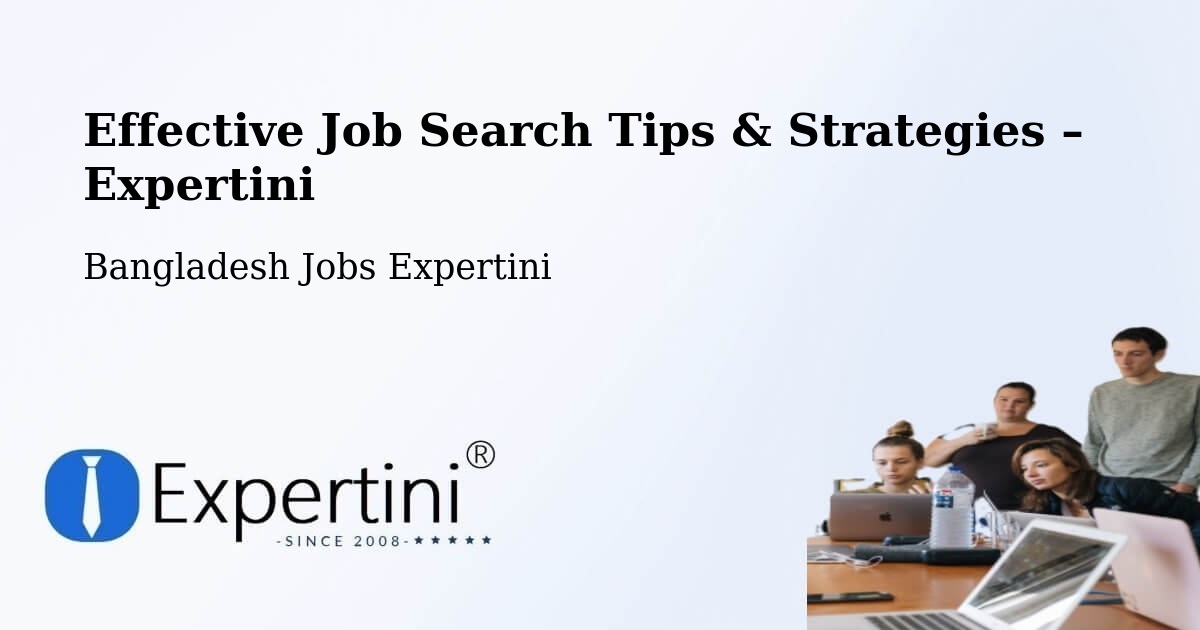 Job Search Tips & Strategies for Job Seekers – Comilla - Comilla, Bangladesh Jobs Expertini