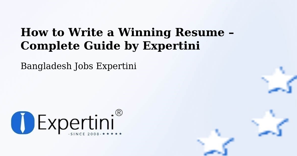 Resume Writing Guide for Job Seekers – Comilla - Comilla, Bangladesh Jobs Expertini