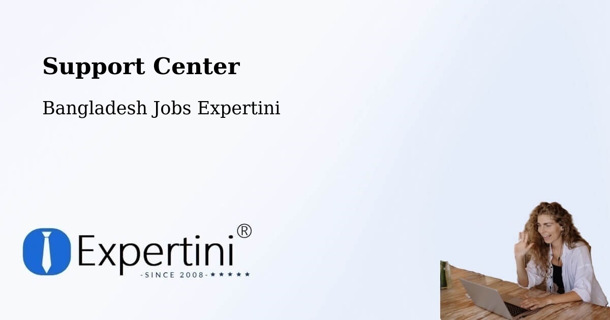 Support Services – Comilla - Bangladesh Jobs Expertini